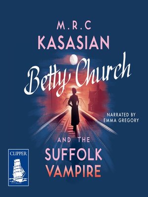 cover image of Betty Church and the Suffolk Vampire--A Betty Church Mystery Book 1